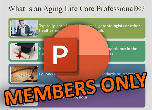 MEMBER ONLY: What is Aging Life Care - Customizable PPT