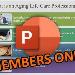 MEMBER ONLY: What is Aging Life Care - Customizable PPT